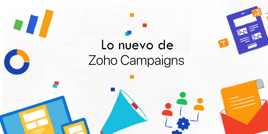 , ¡Ya está disponible la nueva versión de Zoho Campaigns para todos los usuarios!
